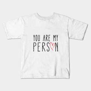 You are my person, text design with red scribble heart Kids T-Shirt